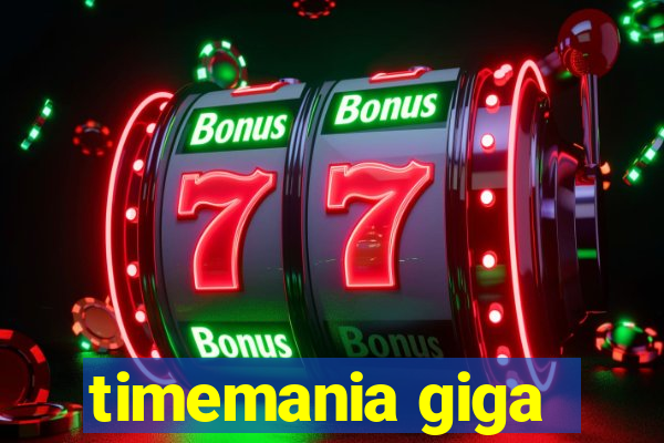 timemania giga-sena